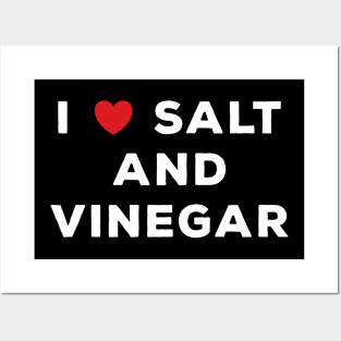 I Love Salt And Vinegar Posters and Art